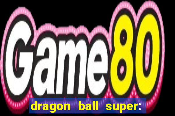 dragon ball super: super hero download